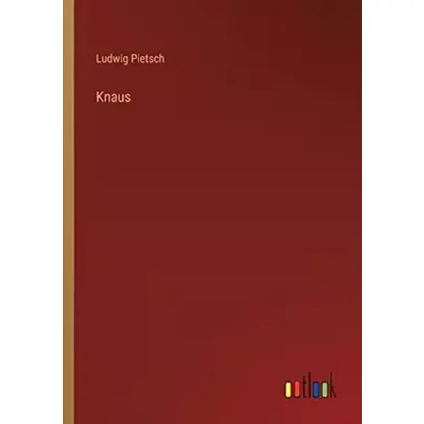 Knaus - Ludwig Pietsch