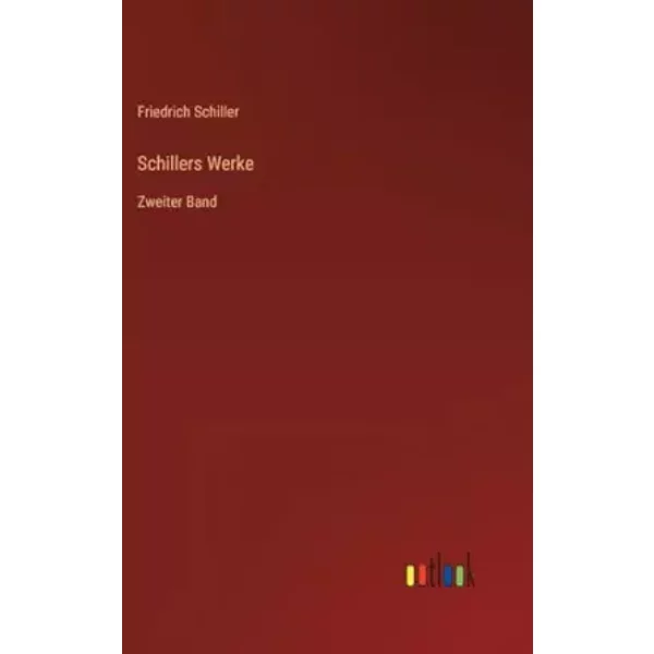 Schillers Werke: Zweiter Band - Friedrich Schiller-image
