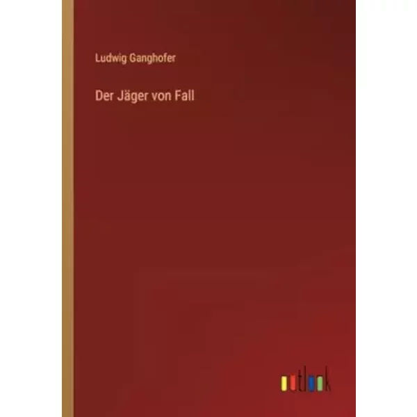 Der JäGer Von Fall (German Edition) - Ludwig Ganghofer-image