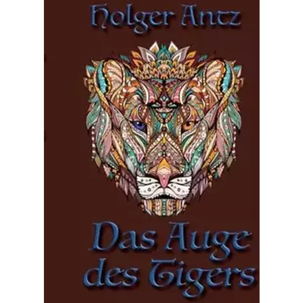 Das Auge des Tigers: Der kleine Kapitän Band 2 - Holger Antz
