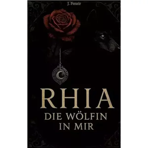 Rhia: Die Wölfin in mir - J. Fenrir
