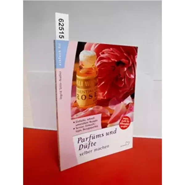 Parfüms und Düfte selber machen, mit Flacon - unknown author