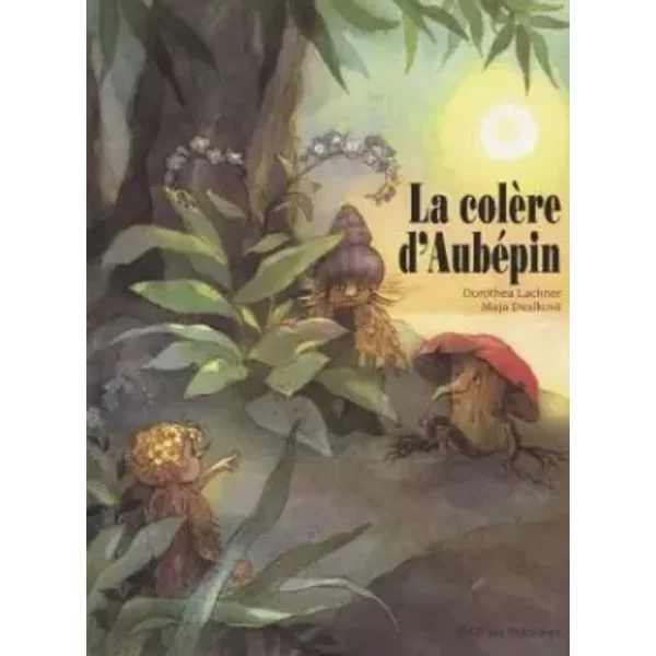LA COLERE D'AUBEPIN - Dorothea Lachner, Maja Dusikova