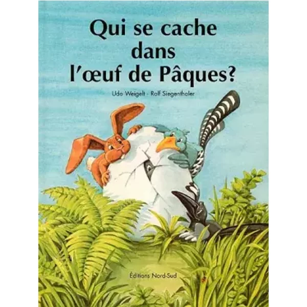 Qui Se Cache Dans L'oeuf De PâQues ? - Udo Weigelt-image
