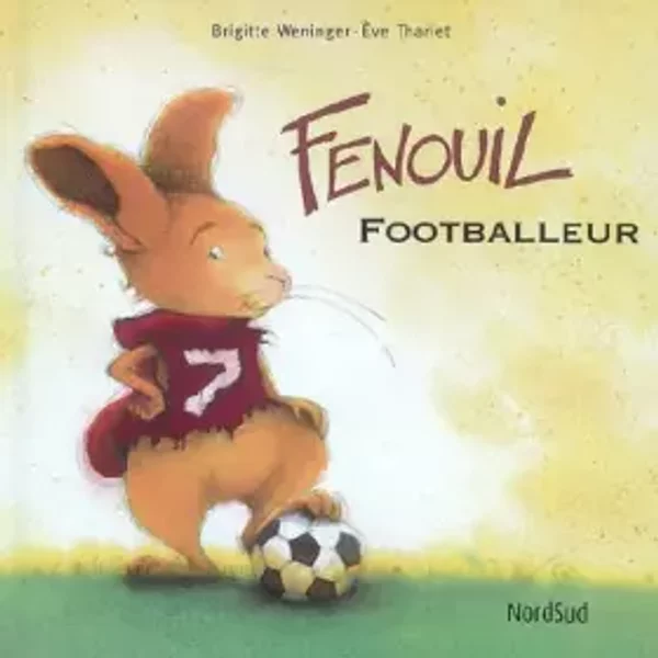 Fenouil Footballeur - Brigitte Weninger, Eve Tharlet, DanièLe Ball-image