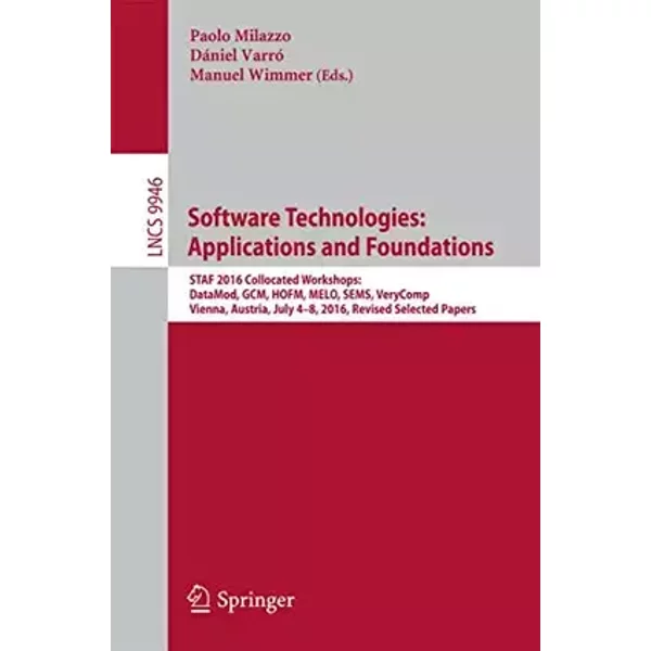 Software Technologies: Applications and Foundations: STAF 2016 Collocated Workshops: DataMod, GCM, HOFM, MELO, SEMS, VeryComp, Vienna Austri