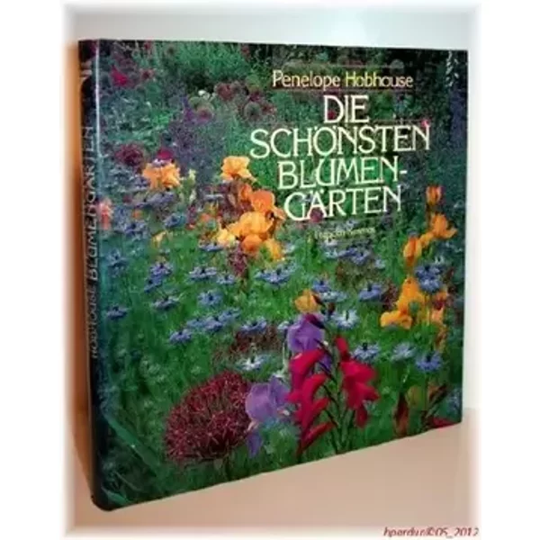Die schönsten Blumengärten - Penelope Hobhouse