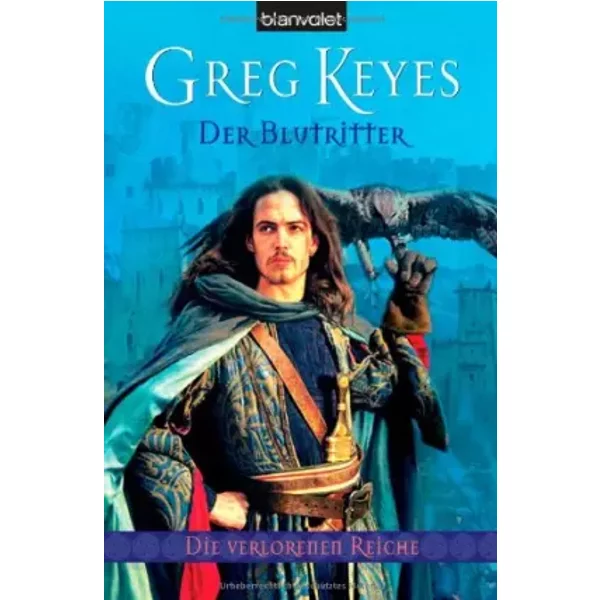 Der Blutritter. Die verlorenen Reiche 03. - Greg Keyes