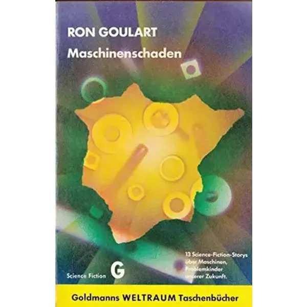 Maschinenschaden . Utop.-techn. Ezählungen . - Ron Goulart