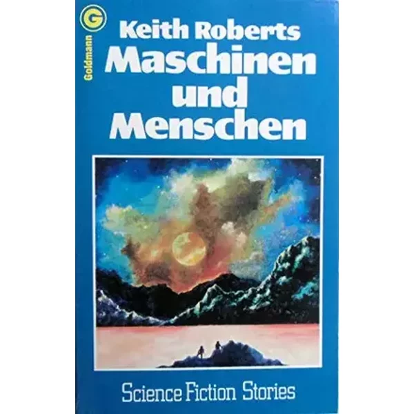 Maschinen und Menschen - Keith Roberts