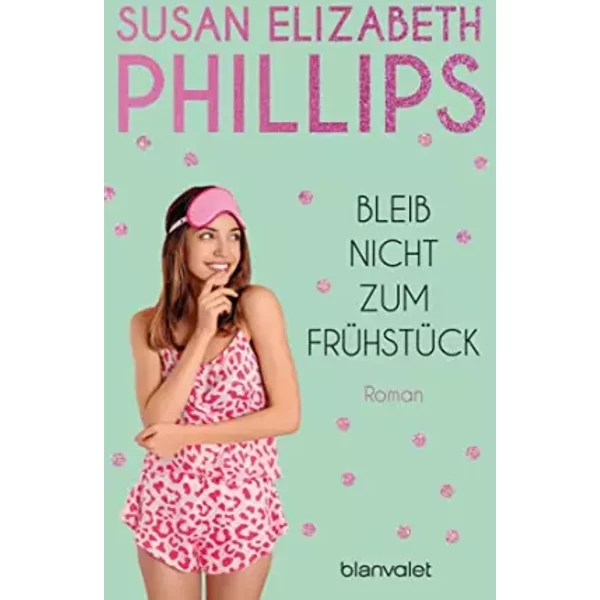 Bleib Nicht Zum FrüHstüCk! - Susan Elizabeth Phillips-image