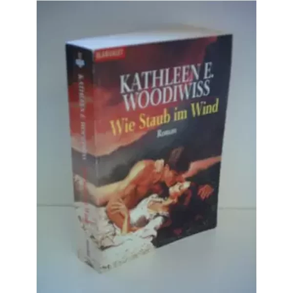 Wie Staub Im Wind. - Kathleen E. Woodiwiss-image