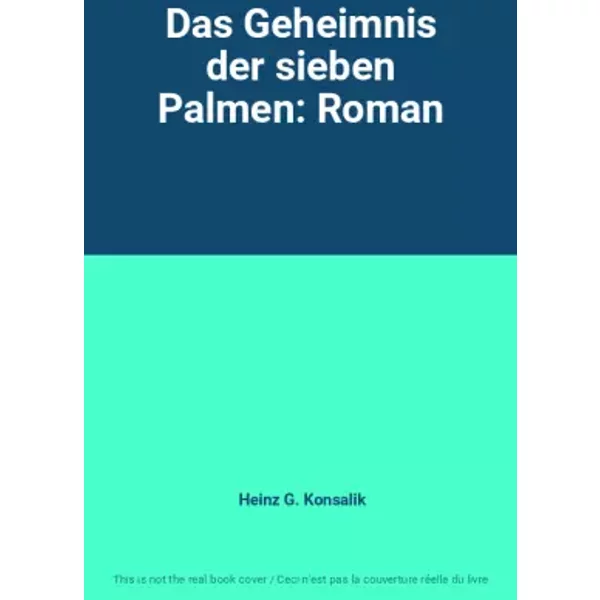 Das Geheimnis Der Sieben Palmen: Roman - Heinz G. Konsalik-image