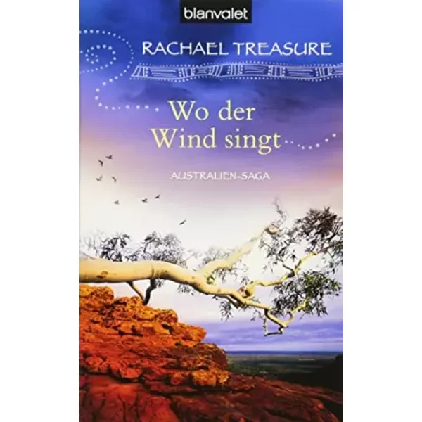 Wo Der Wind Singt: Australien-Saga - Rachael Treasure-image
