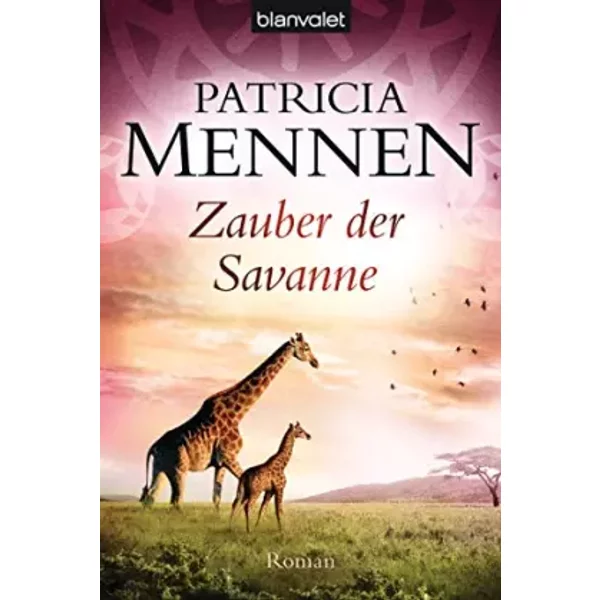 Zauber Der Savanne: Roman (Die GroßE Afrika Saga, Band 3) - Patricia Mennen-image