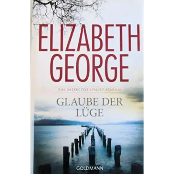 Glaube Der LüGe: Ein Inspector-Lynley-Roman 17 - Elizabeth George-image