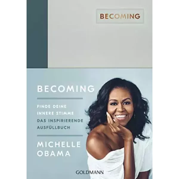 BECOMING: Finde deine innere Stimme: Das inspirierende Ausfüllbuch - Michelle Obama