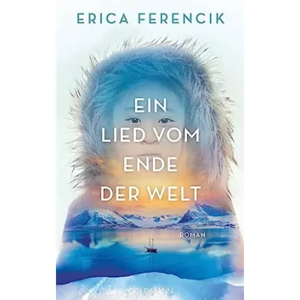 Ein Lied Vom Ende Der Welt: Roman - Erica Ferencik-image