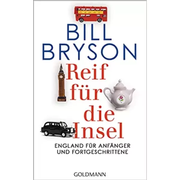 Reif FüR Die Insel. England FüR AnfäNger Und Fortgeschrittene - Bill Bryson-image