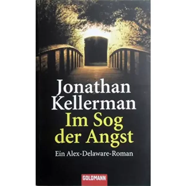 Im Sog Der Angst: Ein Alex-Delaware-Roman 18: Ein Alex-Delaware-Roman. Deutsche Erstausgabe (Goldmann Allgemeine Reihe) - Jonathan Kellerman-image