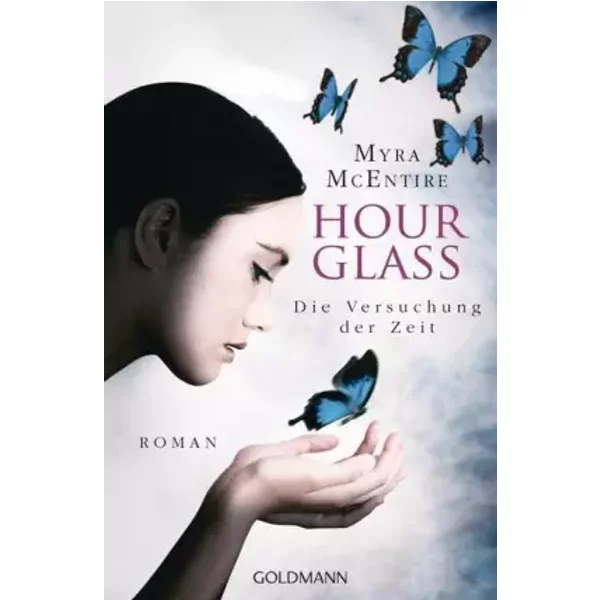Die Versuchung Der Zeit: Hourglass 2 - Roman - Myra Mcentire-image