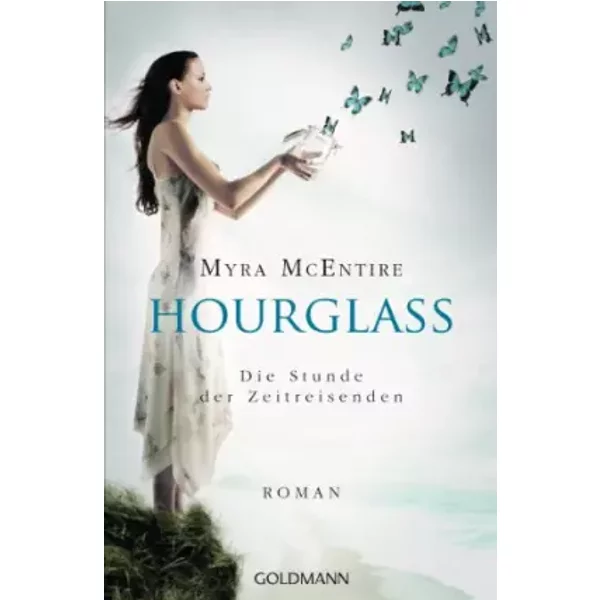 Die Stunde Der Zeitreisenden: Hourglass 1 - Roman - Myra Mcentire-image