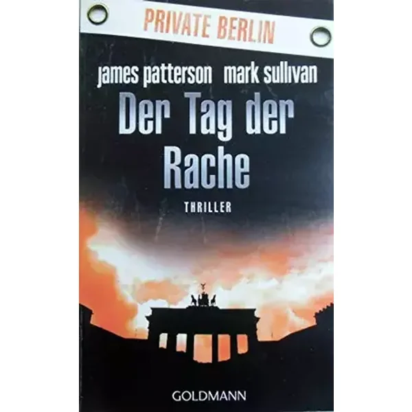 Der Tag der Rache. Private Berlin: Thriller - James Patterson, Mark Sullivan
