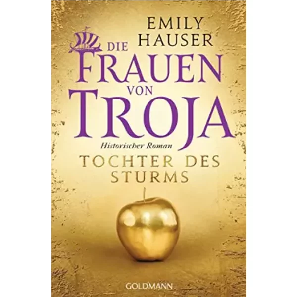 Die Frauen Von Troja: Tochter Des Sturms - Historischer Roman - Emily Hauser-image