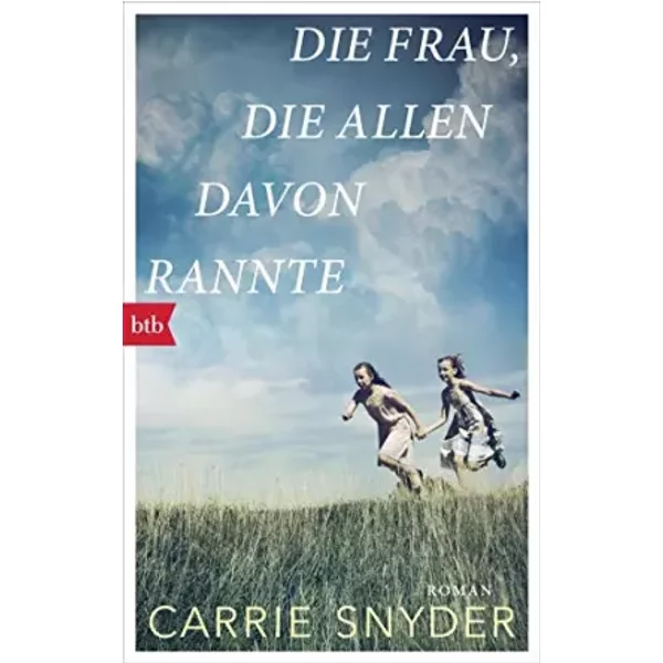 Die Frau, Die Allen Davon Rannte: Roman - Carrie Snyder-image