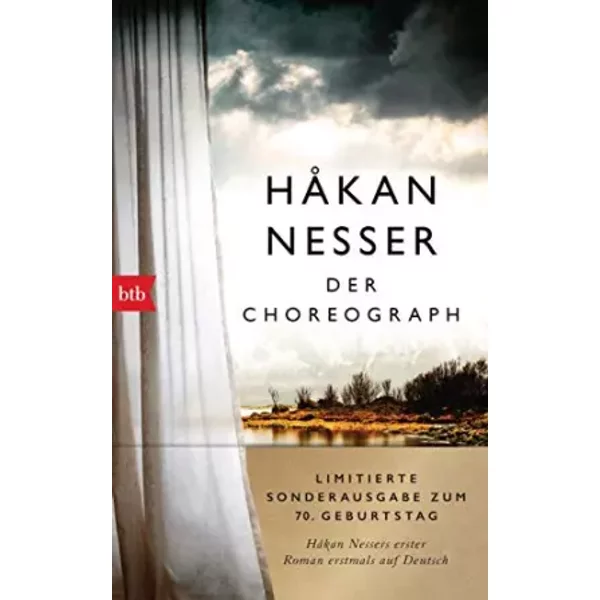Der Choreograph: Roman - Sonderausgabe zum 70. Geburtstag - Håkan Nessers erster Roman erstmals auf Deutsch - Håkan Nesser