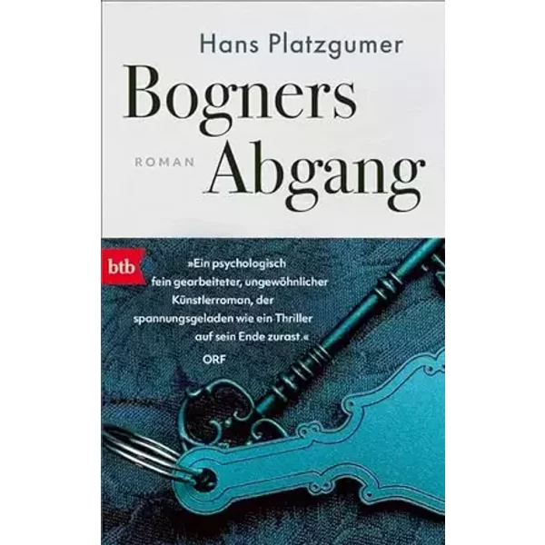 Bogners Abgang: Roman - Hans Platzgumer