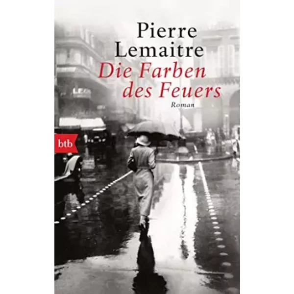 Die Farben Des Feuers: Roman - Pierre Lemaitre, Tobias Scheffel-image