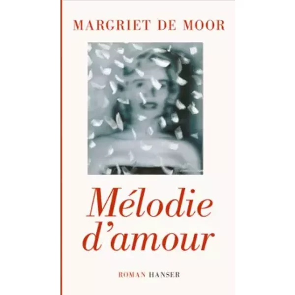 MéLodie D'amour: Roman - Margriet De Moor-image