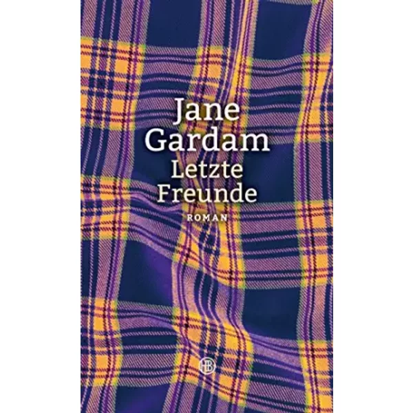Letzte Freunde: Roman - Jane Gardam-image