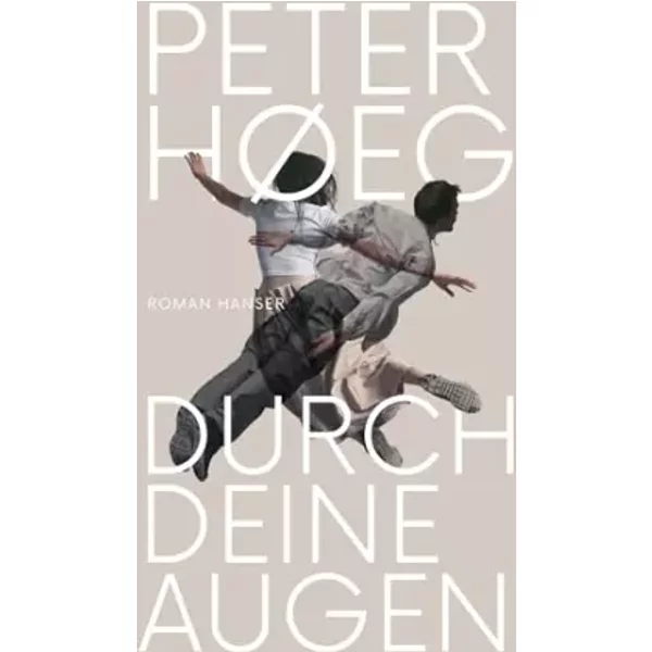 Durch Deine Augen: Roman - Peter Hoeg-image