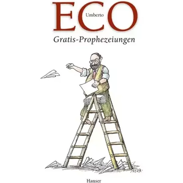 Eco, Gratis-Prophezeihungen / Jahresgabe: Streichholzbriefe 2000-2003 - Umberto Eco