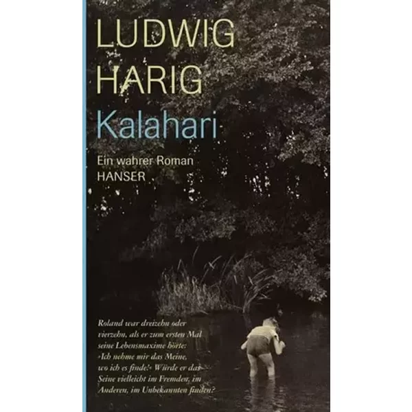 Kalahari: Ein wahrer Roman - Ludwig Harig