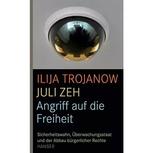 Angriff Auf Die Freiheit: Sicherheitswahn, ÜBerwachungsstaat Und Der Abbau BüRgerlicher Rechte-image