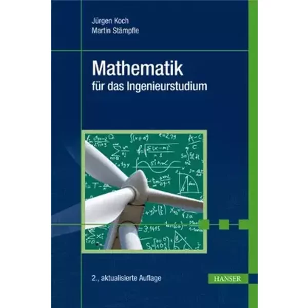 Mathematik für das Ingenieurstudium - Jürgen Koch, Martin Stämpfle