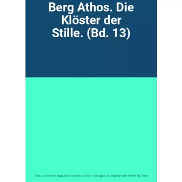 Berg Athos. Die KlöSter Der Stille. (Bd. 13)-image