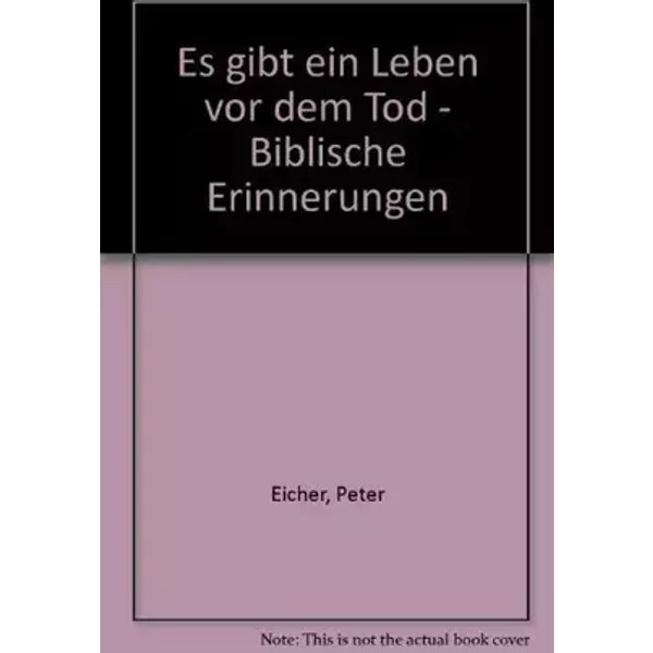 Es gibt ein Leben vor dem Tod - Peter Eicher