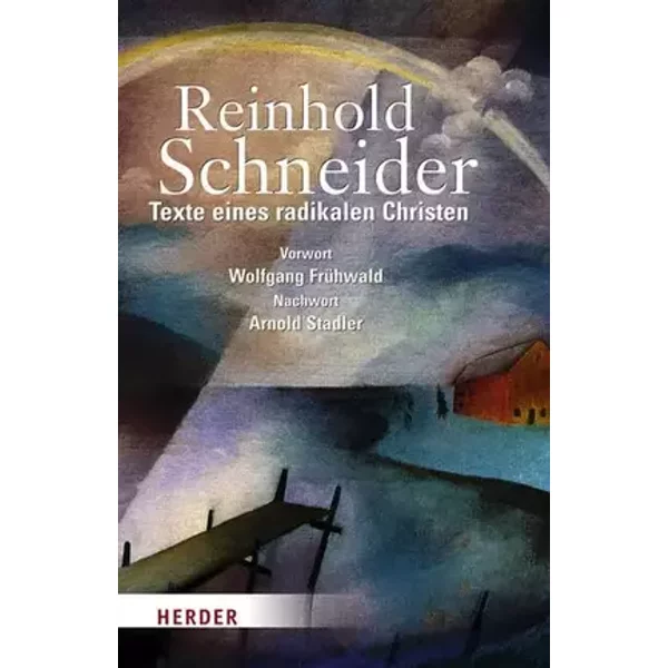 Texte eines radikalen Christen - Reinhold Schneider