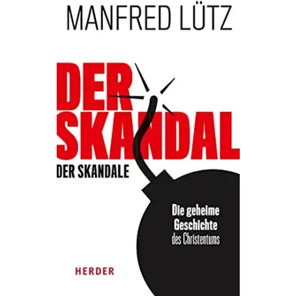 Der Skandal Der Skandale: Die Geheime Geschichte Des Christentums - Manfred LüTz-image