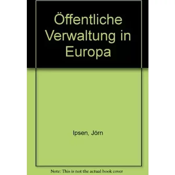 Öffentliche Verwaltung in Europa: Symposium aus Anlass des 60. Geburtstages von Professor Dr. Hans-Werner Rengeling 6. März 1998: Symposium
