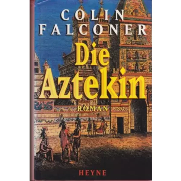 Die Aztekin - Colin Falconer-image