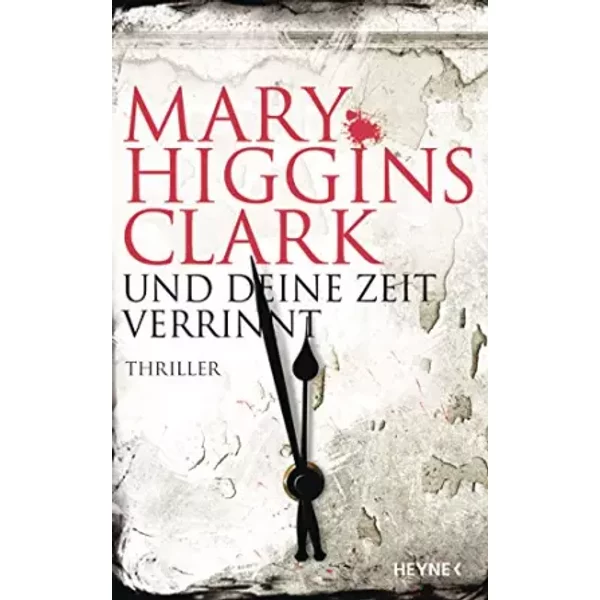 Und Deine Zeit Verrinnt: Thriller - Mary Higgins Clark-image