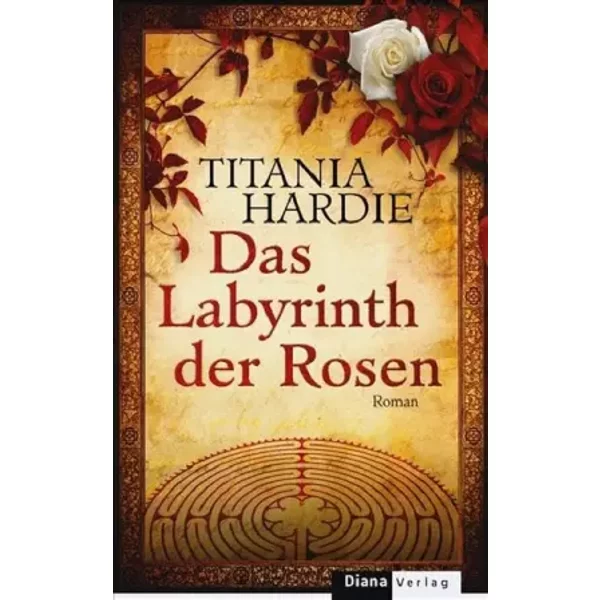 Das Labyrinth Der Rosen: Roman - Titania Hardie-image