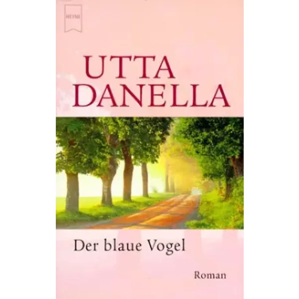 Der Blaue Vogel. - Utta Danella-image