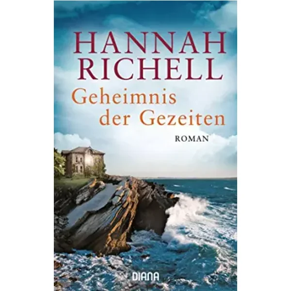 Geheimnis der Gezeiten - Hannah Richell, Christiane Burkhardt