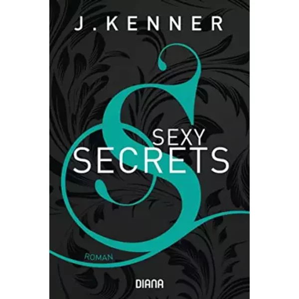 Sexy Secrets (Secrets 2): Roman (Die Secrets-Reihe, Band 2) - J. Kenner-image